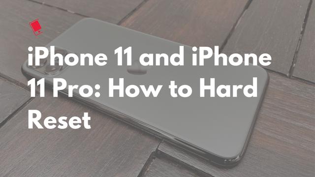 如何在iPhone 11和iPhone 11 Pro上进行硬重置?
